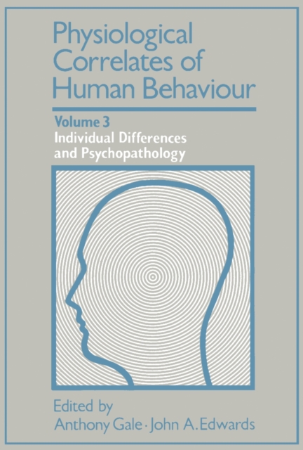 Individual Differences and Psychopathology : Physiological Correlates of Human Behaviour, Vol. 3, PDF eBook