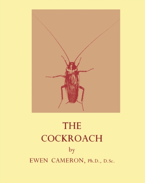 The Cockroach (Periplaneta Americana, L.) : An Introduction to Entomology for Students of Science and Medicine, PDF eBook