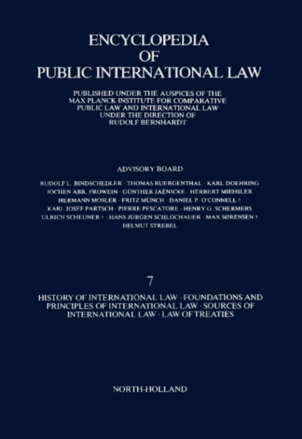 History of International Law * Foundations and Principles of International Law * Sources of International Law * Law of Treaties : Published under the Auspices of the Max Planck Institute for Comparati, PDF eBook