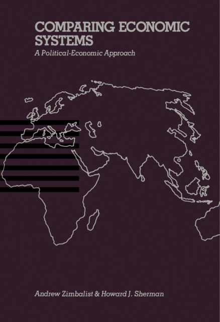 Comparing Economic Systems : A Political-Economic Approach, PDF eBook