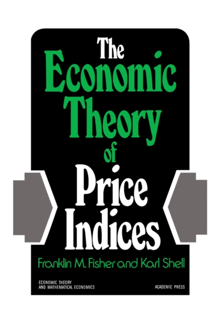 The Economic Theory of Price Indices : Two Essays on the Effects of Taste, Quality, and Technological Change, PDF eBook