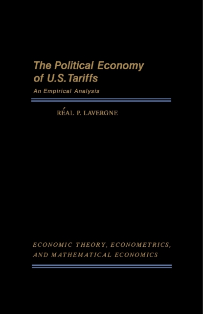 The Political Economy of U.S. Tariffs : An Empirical Analysis, PDF eBook