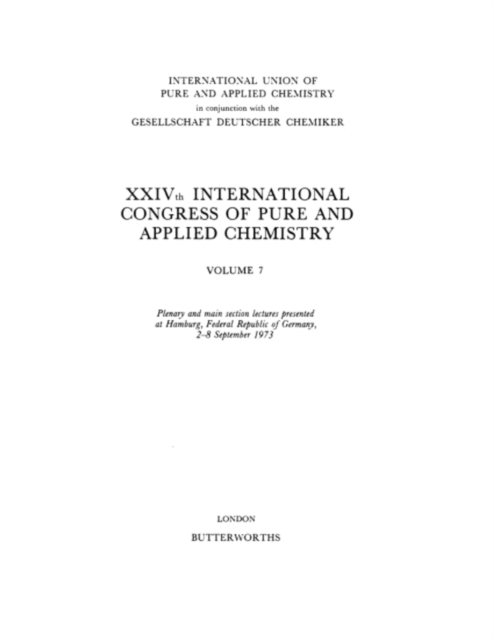 XXIVth International Congress of Pure and Applied Chemistry : Plenary and Main Section Lectures Presented at Hamburg, Federal Republic of Germany, 2-8 September 1973, PDF eBook