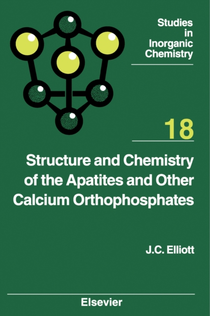 Structure and Chemistry of the Apatites and Other Calcium Orthophosphates, PDF eBook