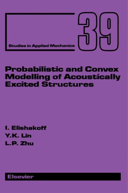 Probabilistic and Convex Modelling of Acoustically Excited Structures, PDF eBook