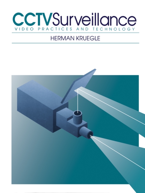 CCTV Surveillance : Video Practices and Technology, PDF eBook