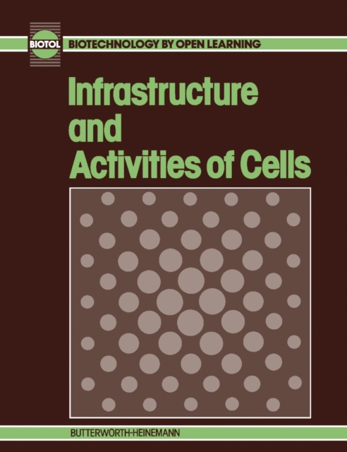 Infrastructure and Activities of Cells : Biotechnology by Open Learning, PDF eBook