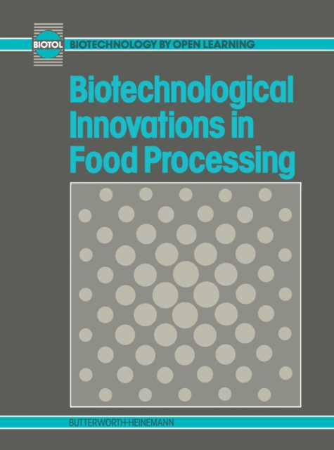 Biotechnological Innovations in Food Processing, PDF eBook