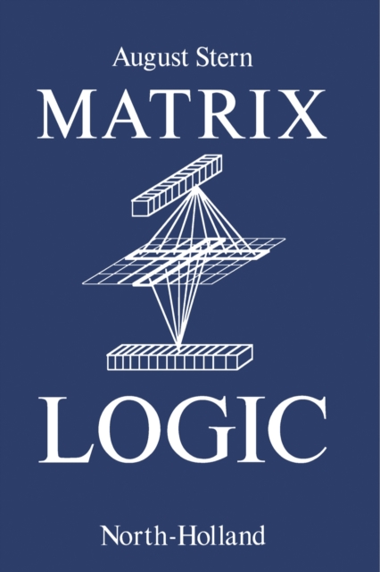 Matrix Logic : Theory and Applications, PDF eBook