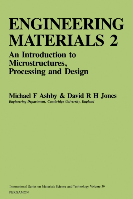 Engineering Materials 2 : An Introduction to Microstructures, Processing and Design, PDF eBook