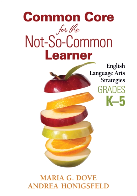 Common Core for the Not-So-Common Learner, Grades K-5 : English Language Arts Strategies, EPUB eBook