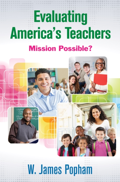 Evaluating America’s Teachers : Mission Possible?, EPUB eBook