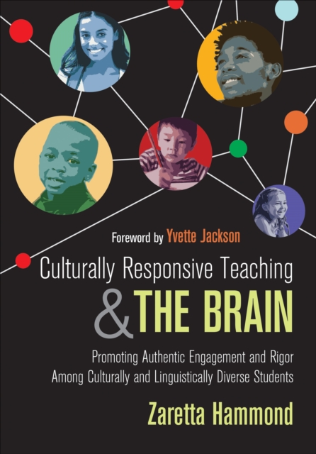 Culturally Responsive Teaching and The Brain : Promoting Authentic Engagement and Rigor Among Culturally and Linguistically Diverse Students, PDF eBook