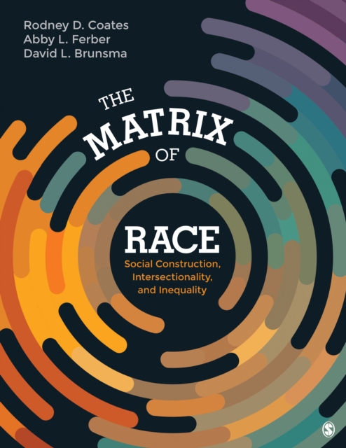 The Matrix of Race : Social Construction, Intersectionality, and Inequality, PDF eBook