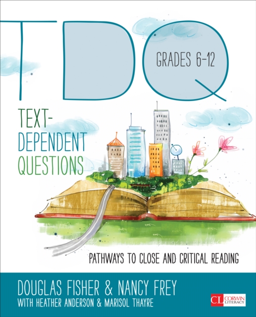 Text-Dependent Questions, Grades 6-12 : Pathways to Close and Critical Reading, EPUB eBook