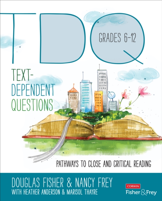 Text-Dependent Questions, Grades 6-12 : Pathways to Close and Critical Reading, Paperback / softback Book