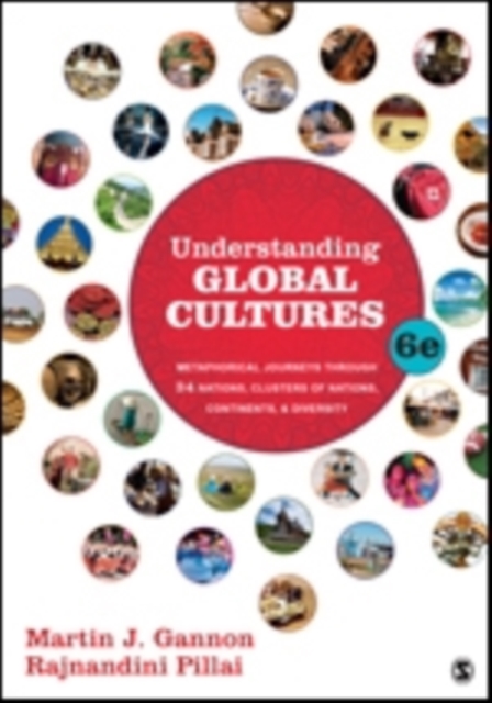 Understanding Global Cultures : Metaphorical Journeys Through 34 Nations, Clusters of Nations, Continents, and Diversity, Paperback / softback Book