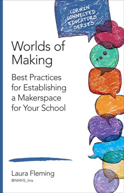 Worlds of Making : Best Practices for Establishing a Makerspace for Your School, PDF eBook