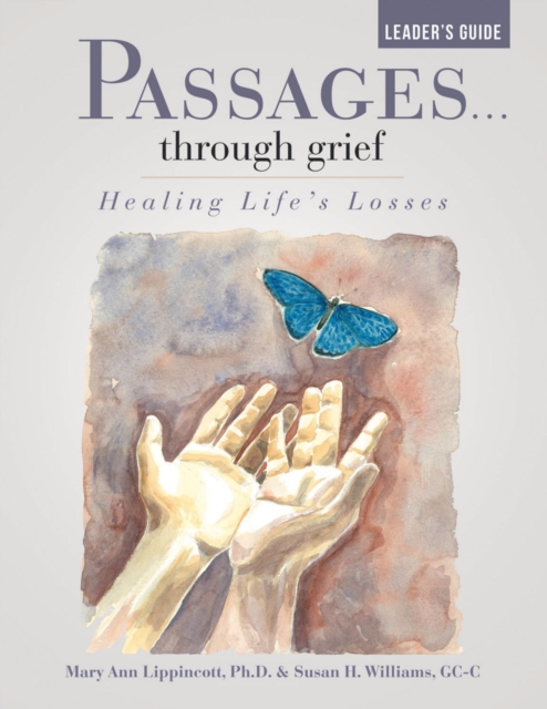 Passages ...Through Grief Leader's Guide: Healing Life's Losses, EPUB eBook