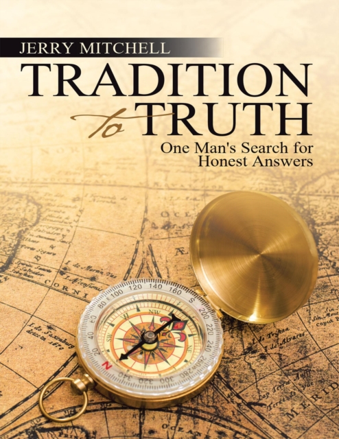 Tradition to Truth: One Man's Search for Honest Answers, EPUB eBook