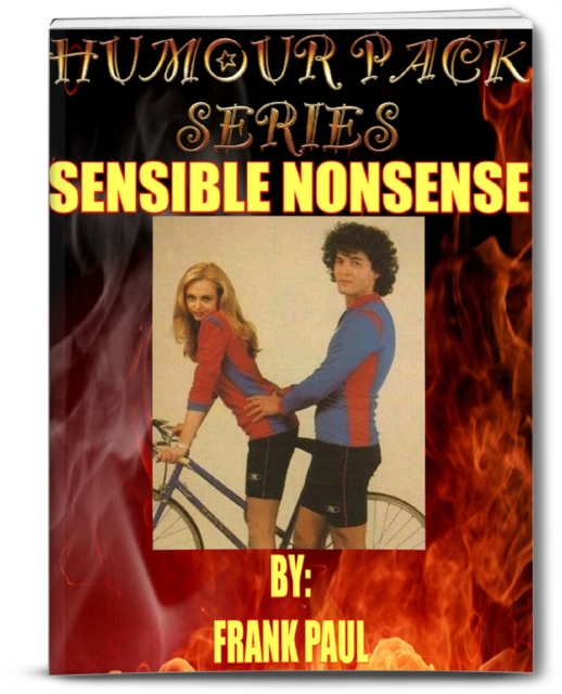 Sensible Nonsense.. Frank's Comic Pack : Humour Pack Series, EPUB eBook