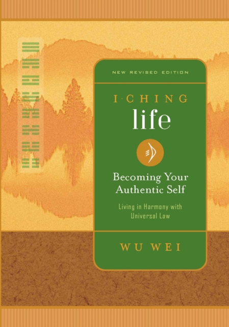 I Ching Life : Becoming Your Authentic Self, EPUB eBook