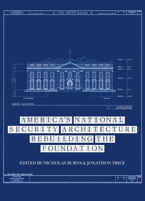 America's National Security Architecture : Rebuilding the Foundation, EPUB eBook