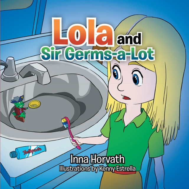 Lola and Sir Germs-A-Lot, EPUB eBook