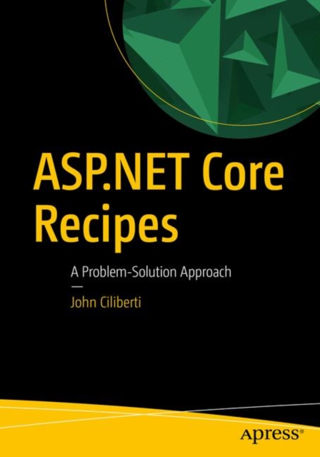 ASP.NET Core Recipes : A Problem-Solution Approach, EPUB eBook