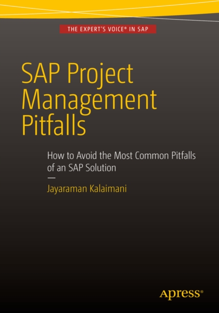SAP Project Management Pitfalls : How to Avoid the Most Common Pitfalls of an SAP Solution, PDF eBook