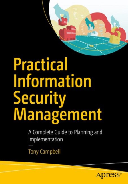 Practical Information Security Management : A Complete Guide to Planning and Implementation, PDF eBook