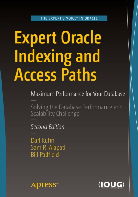 Expert Oracle Indexing and Access Paths : Maximum Performance for Your Database, PDF eBook
