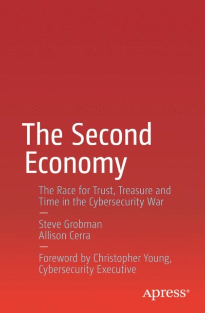 The Second Economy : The Race for Trust, Treasure and Time in the Cybersecurity War, PDF eBook