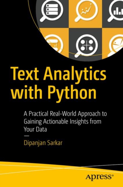 Text Analytics with Python : A Practical Real-World Approach to Gaining Actionable Insights from your Data, PDF eBook