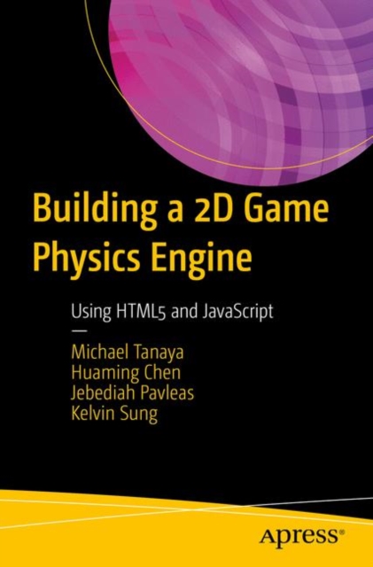 Building a 2D Game Physics Engine : Using HTML5 and JavaScript, EPUB eBook