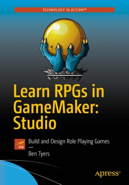 Learn RPGs in GameMaker: Studio : Build and Design Role Playing Games, EPUB eBook