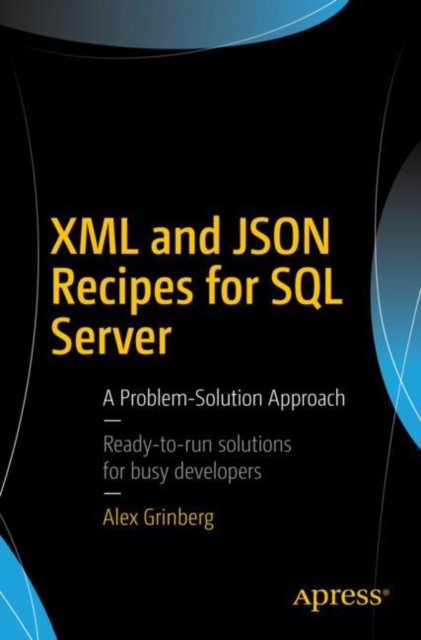 XML and JSON Recipes for SQL Server : A Problem-Solution Approach, EPUB eBook