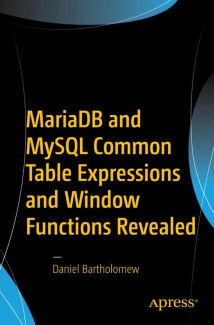 MariaDB and MySQL Common Table Expressions and Window Functions Revealed, EPUB eBook