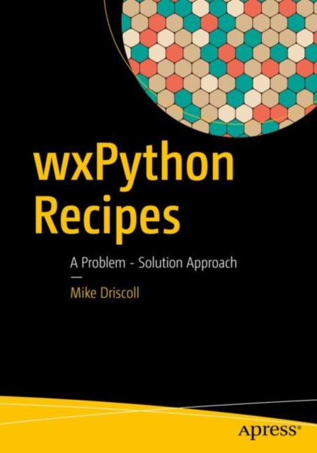 wxPython Recipes : A Problem - Solution Approach, EPUB eBook
