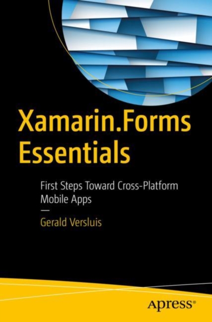 Xamarin.Forms Essentials : First Steps Toward Cross-Platform Mobile Apps, EPUB eBook