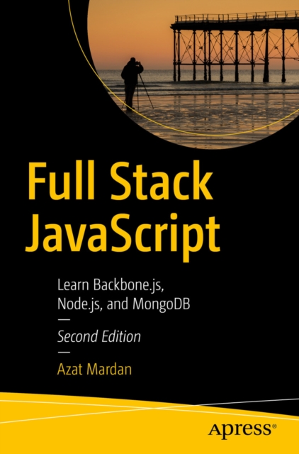 Full Stack JavaScript : Learn Backbone.js, Node.js, and MongoDB, PDF eBook