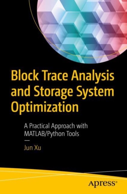Block Trace Analysis and Storage System Optimization : A Practical Approach with MATLAB/Python Tools, EPUB eBook