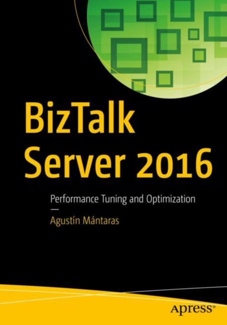 BizTalk Server 2016 : Performance Tuning and Optimization, EPUB eBook