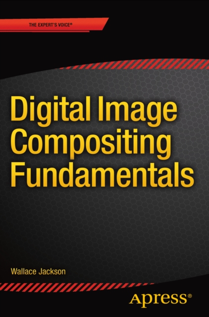 Digital Image Compositing Fundamentals, PDF eBook