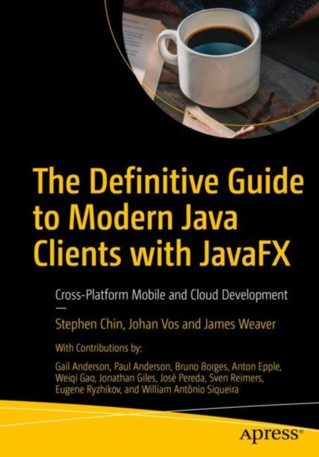The Definitive Guide to Modern Java Clients with JavaFX : Cross-Platform Mobile and Cloud Development, EPUB eBook