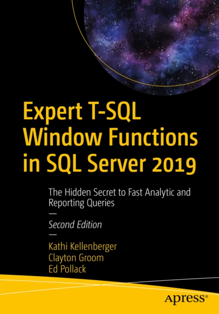 Expert T-SQL Window Functions in SQL Server 2019 : The Hidden Secret to Fast Analytic and Reporting Queries, EPUB eBook
