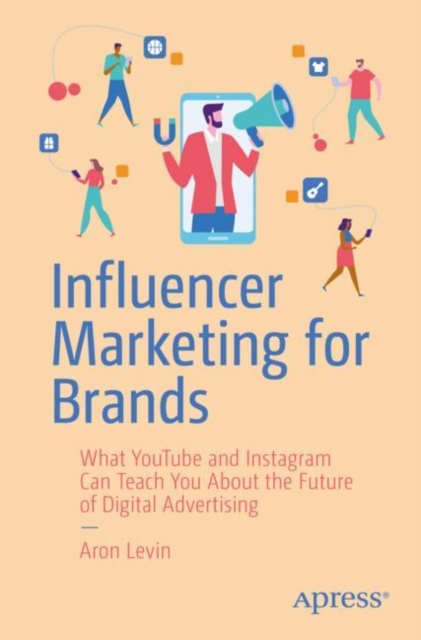 Influencer Marketing for Brands : What YouTube and Instagram Can Teach You About the Future of Digital Advertising, EPUB eBook