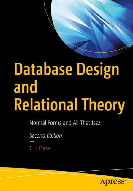 Database Design and Relational Theory : Normal Forms and All That Jazz, EPUB eBook
