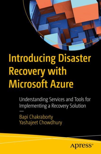 Introducing Disaster Recovery with Microsoft Azure : Understanding Services and Tools for Implementing a Recovery Solution, EPUB eBook