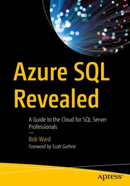 Azure SQL Revealed : A Guide to the Cloud for SQL Server Professionals, EPUB eBook